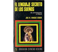 El Lenguaje Secreto De Los Suenos De Artemidoro A Freud