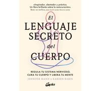 El lenguaje secreto del cuerpo | Jennifer Mann, Karden Rabin