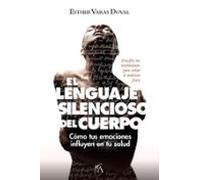 El Lenguaje Silencioso Del Cuerpo (ebook)