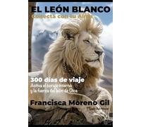 EL LEÓN BLANCO: Conecta con tu Alma