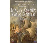 El LEÓN CONTRA LA JAURÍA, Vol II; Batallas y Campañas Navales Españolas 1641-1700: 4 (Salamina Series Naval)