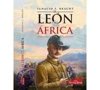 EL LEON DE ÁFRICA : VON LETTOW Y EL MITO DE LOS ASKARIS: La epopeya africana de von Lettow-Vorbeck (1914-1918) (HISTORIA)