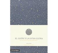 El león y la Luna llena: Solo será tuyo aquello que puedas dejar ir (Emociones)