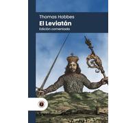 El Leviatán: Edición con prólogo, comentada y biografía del autor (Nueva traducción)