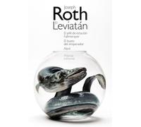 El Leviatán. El jefe de estación Fallmerayer. El busto del emperador. Abril: 3774 (El libro de bolsillo - Bibliotecas de autor - Biblioteca Roth)