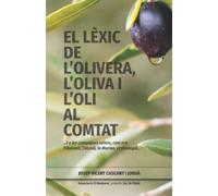 El lèxic de l’olivera, l’oliva i l’oli al Comtat: ...I a les comarques veïnes, com ara l'Alacantí, l’Alcoià, la Marina, el Vinalopó... (La trilogia mediterrània)
