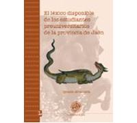 El léxico disponible de los estudiantes preuniversitarios de la provincia de Jaén