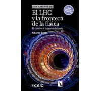 EL LHC Y LA FRONTERA DE LA FÍSICA: 100 (¿Qué sabemos de?)