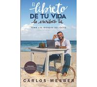 El libreto de tu vida lo escribes tú: Toma las riendas del éxito