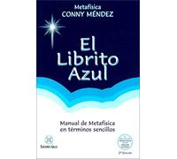 El Librito azul / The little blue book: Manual de metafísica en términos sencillos / Manual of metaphysics in simple Terms [ versión en español]