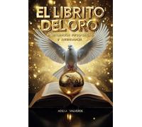 El Librito del Oro: Restauración, Prosperidad y Abundancia en 21 días