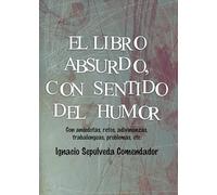 EL LIBRO ABSURDO, CON SENTIDO DEL HUMOR