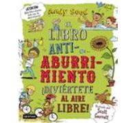 El Libro Anti-aburrimiento: ¡diviertete Al Aire Libre!