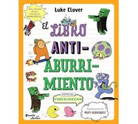 El libro antiaburrimiento. Especial videojuegos (Libro de actividades) / The Anti-Boredom Activity Book. Video Game Edition