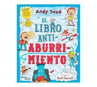 El Libro Antiaburrimiento: Juegos, Manualidades, Rompecabezas, Chistes, Adivinanzas Y Trivias / The Anti-Boredom Book of Brilliant Things to Do: ... Crafts, Puzzles, Jokes, Riddles and Trivia