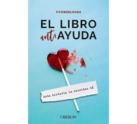 El libro antiayuda: Esta historia la escribes tú (Libros singulares)