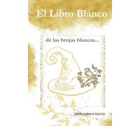 El libro blanco de las brujas blancas: Libro oráculo | Mensajes de luz | Libro para colorear adultos | Con audios meditativos | Viaja al mundo mágico | Tapa Dura