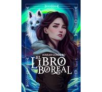El Libro Boreal: Fantasia Urbana en español para juvenil y adultos. Una novela fantastica basada en la mitologia nordica. (La Edda de la Dama Verde)