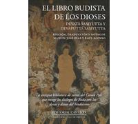 El libro budista de los dioses: Devata Samyutta y Devaputta Samyutta (Luz de Oriente)