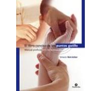El libro conciso de los puntos gatillo. Manual profesional y de autoayuda