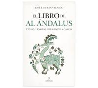 EL LIBRO DE AL ÁNDALUS; ETNIAS, LENGUAS, RELIGIONES Y CASTAS