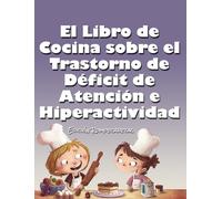 El Libro de Cocina Sobre el Trastorno de Déficit de Atención e Hiperactividad: Edición Rompecabezas