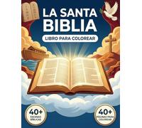 El Libro de Colorear de la Historia de la Santa Biblia: Revive la Historia Más Grande, desde la Creación hasta la Ascensión. Un Viaje Cronológico a ... Realistas y Leyendas Educativas.