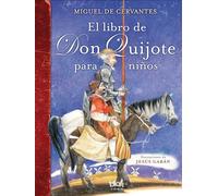 El libro de Don Quijote para niños: (nueva edición) (B de Blok)