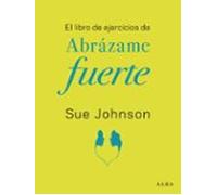 El Libro De Ejercicios De Abrázame Fuerte (ebook)