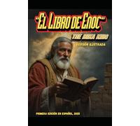 El Libro De Enoc The Mika King: El Libro De Enoc The Mika King Versión ilustrada.