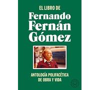 El libro de Fernando Fernán Gómez: Antología polifacética de obra y vida (BLACKIE BOOKS)