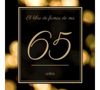 El libro de firmas de mis 65 años: Libro de visitas fiesta de cumpleaños, felicitaciones y noticias I Feliz 18 Cumpleaños I Tema: Adornos de Oro I Regalo ideal para hombres, mujeres y amigos