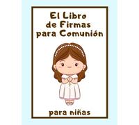 El libro de firmas para comunión para niñas: Un cuaderno personalizado original para regalar que refleje su personalidad.