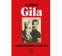 El Libro De Gila: Antologia Tragicomica De Obra Y Vida