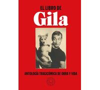 El libro de Gila – Antología tragicómica de obra y vida – Blackie Books