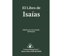 El Libro de Isaías: Santa Biblia Reina-Valera 1909 (RV1909) | Edición en Letra Grande (16 pt) | Formato Claro y Fácil de Leer (Biblia Reina-Valera 1909 - Serie de Libros Individuales en Letra Grande)