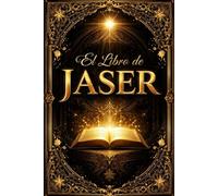 El Libro de Jaser: Estudio histórico, literario y teológico sobre una obra antigua de tradición hebrea, su origen, transmisión textual, contexto ... siglos en la historia del pensamiento bíblico