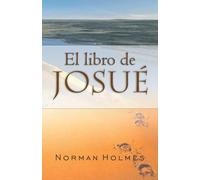 El libro de Josué: Obteniendo nuestra herencia