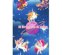 El Libro de la Amistad: ¡Pídeles a tus amigos que rellenen tu libro para conocerlos mejor! Libro de Amigos de Unicornios - Un Tesoro Mágico para Niños de Escuela y Jardín de Infancia