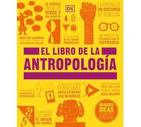 El libro de la antropología/ The Anthropology Book (Dk Big Ideas)