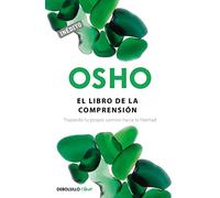 El libro de la comprensión: Trazando tu propio camino hacia la libertad (Best Seller | No Ficción)