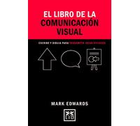 El Libro De La Comunicacion Visual: Dibujos, Palabras Y Formas Para Comunicar Ideas (Concise Advise)