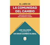 El libro de La Comunidad del Cambio: Los valores como base de un gran cambio global