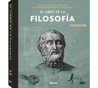 El libro de la Filosofía: De los vedas a los nuevos ateos, 250 hitos en la historia del pensamiento. (CIENCIA)