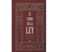 El libro de la Ley: 7 (BIBLIOTECA DE LA TRADICIÓN HERMÉTICA)