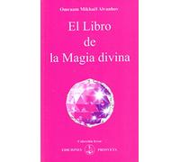 EL LIBRO DE LA MAGIA DIVINA | Omraam Mikhael Aivanovh
