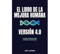 El Libro de la Mejora Humana: Version 4.0