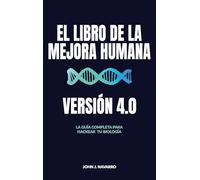 El Libro de la Mejora Humana: Version 4.0
