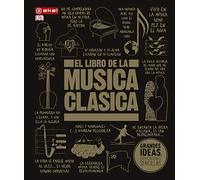 El Libro De La Música clásica: Una completa guía de música clásica para todos: 18