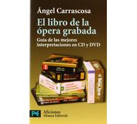 El libro de la ópera grabada: Guía de las mejores interpretaciones en CD y DVD (El libro de bolsillo - Varios)